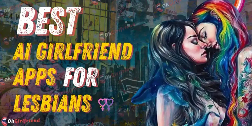 Best AI Girlfriend Apps for Lesbians