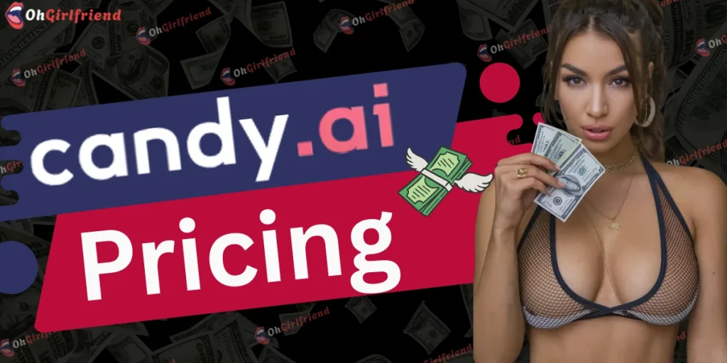 Candy AI Pricing Explained