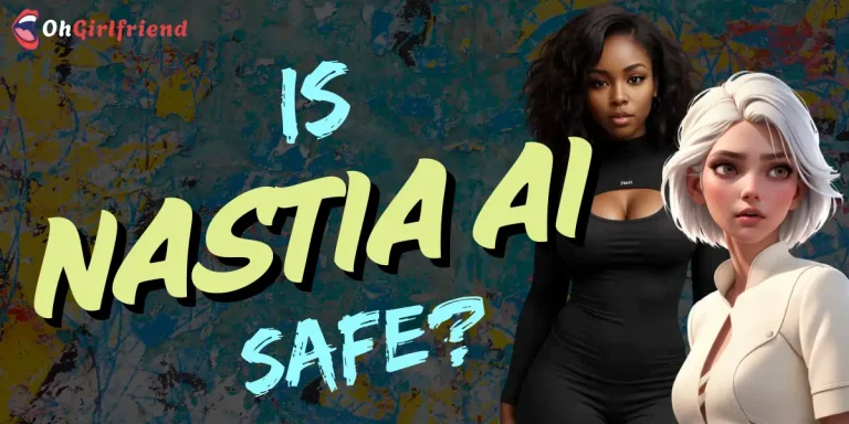 Is Nastia AI Safe?