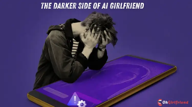 The Darker Side of AI Girlfriend