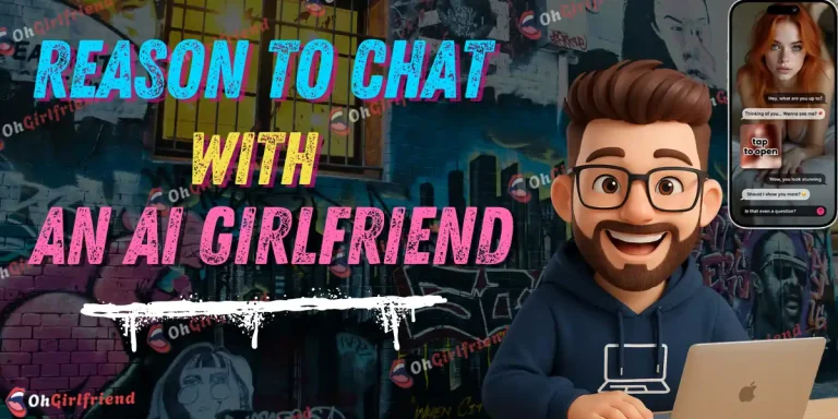 Reasons to Chat with an AI Girlfriend