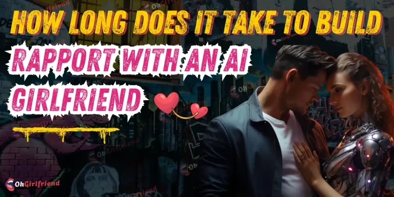 Build Rapport with an AI Girlfriend