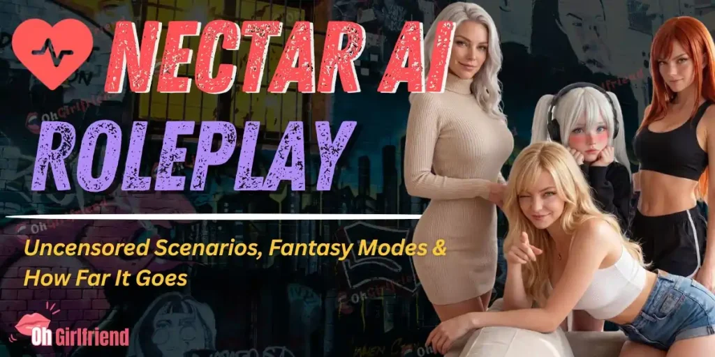 Nectar AI Roleplay: Is It Really Uncensored? We Found Out 1 Nectar AI Roleplay